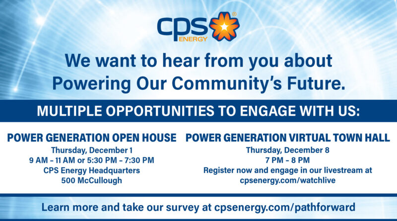 CPS ENERGY HOSTING MORE OPEN HOUSES AND VIRTUAL TOWN HALL TO GAIN FEEDBACK ON GREATER SAN ANTONIO’S ENERGY FUTURE
