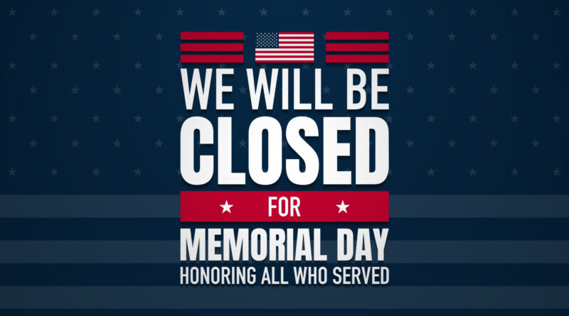A photo of Memorial Day Closure 2024 graphic